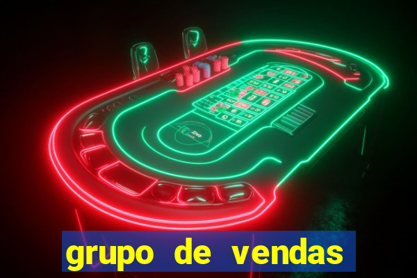 grupo de vendas whatsapp porto velho